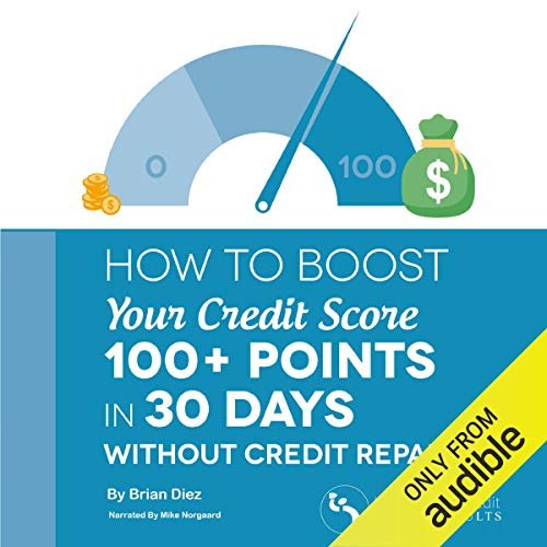 How to Boost Your Credit Score by 100 Points in Six Months