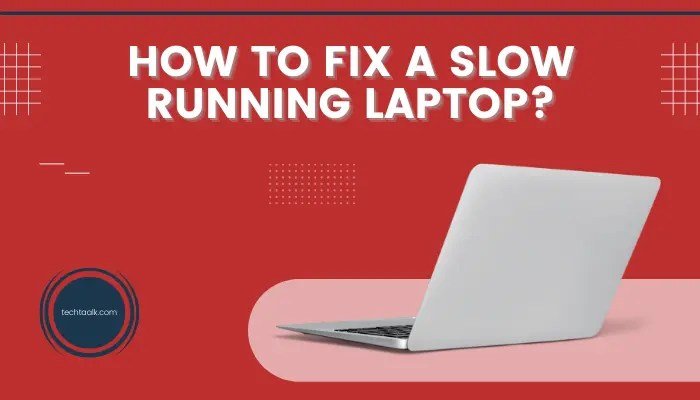 How to Fix a Slow Laptop Without Buying New Hardware or Upgrading RAM