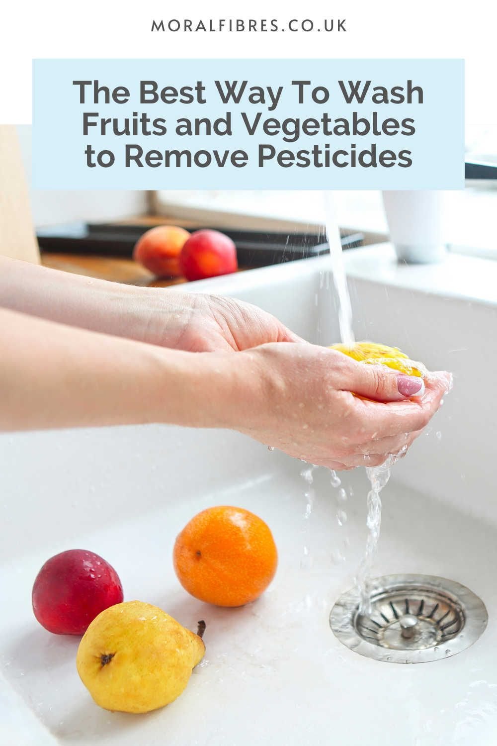 The Correct Way to Wash Fruits to Remove All Chemical Pesticide Residues