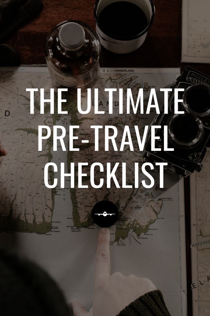 The Ultimate Pre-Travel Checklist: 20 Things Everyone Forgets