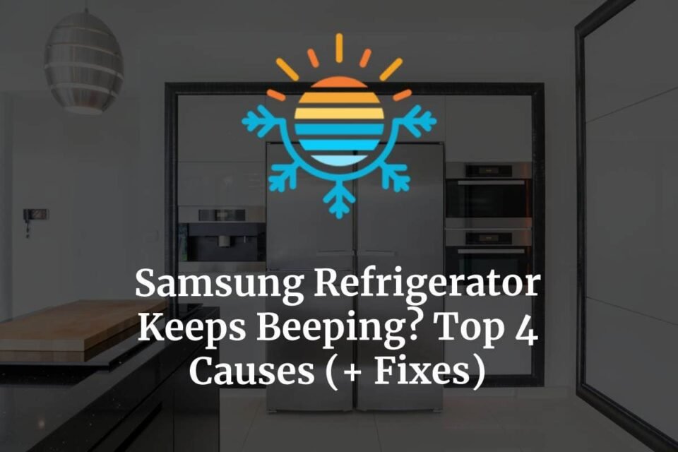 Refrigerator Beeping Noise: Common Causes and Easy Home Fixes