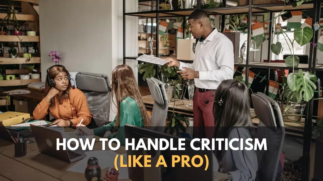 How to Handle Criticism Like a Professional and Grow from It