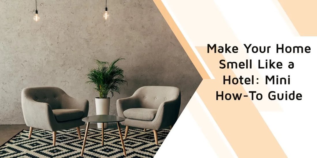 How to Make Your Home Smell Like a Luxury Hotel Using Essential Oils