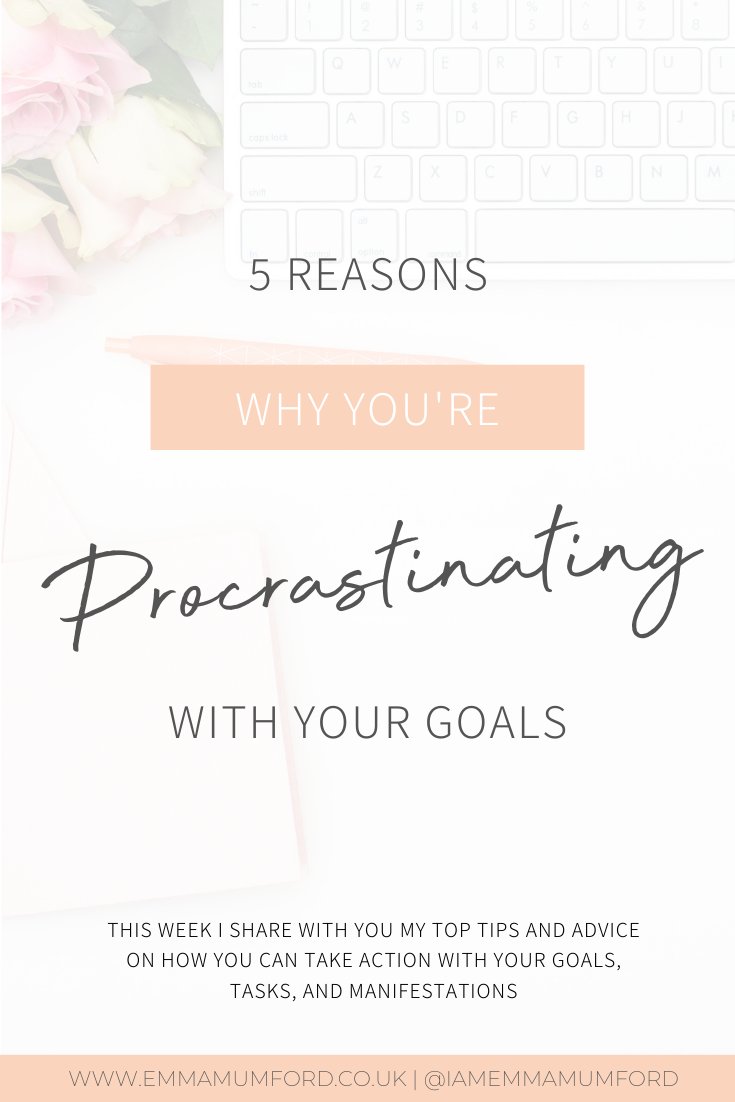 Why You're Procrastinating on Your Biggest Goals and How to Stop It Today