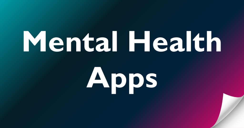 The Best Apps for Mental Health and Anxiety Management in 2026