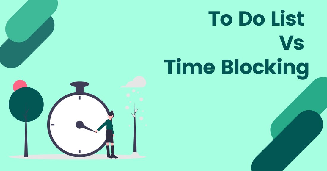 Time Blocking vs. To-Do Lists: Which Is Better for You?