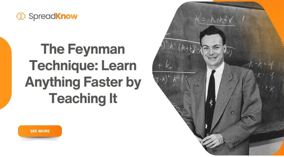 The Feynman Technique: How to Learn Anything Faster
