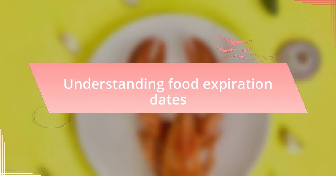 Understanding Food Expiration Dates: What's Safe to Eat?