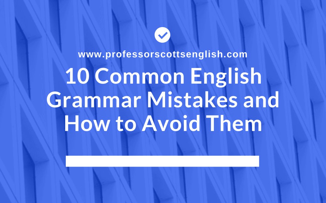 The Most Common Grammar Mistakes Farsi Speakers Make in English