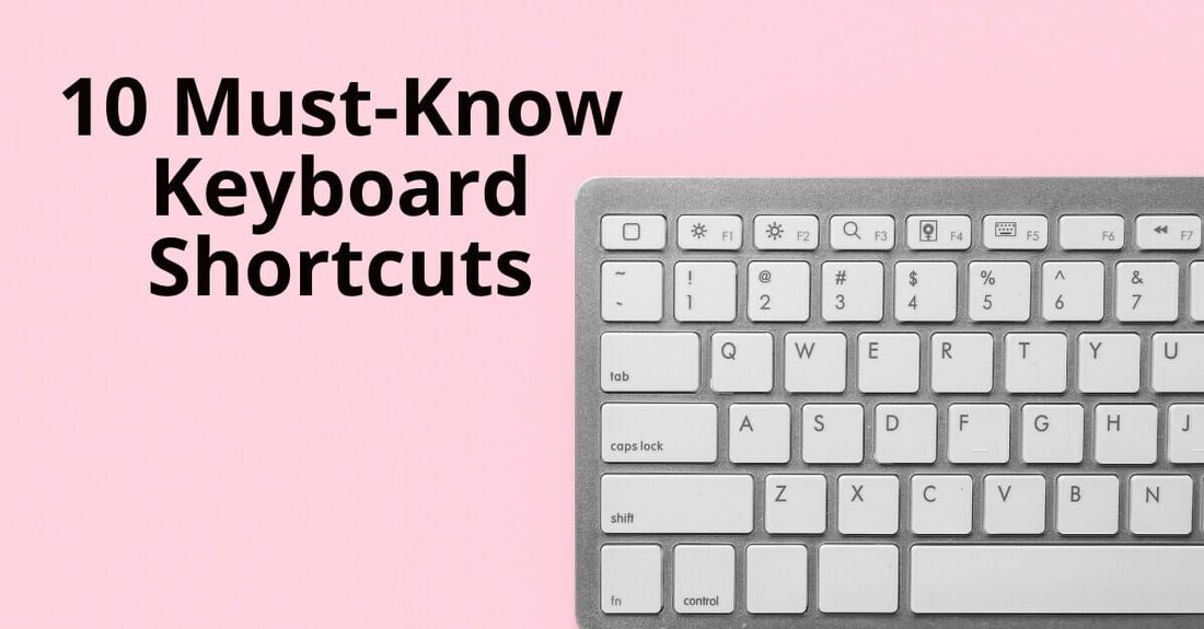 Essential Keyboard Shortcuts That Will Save You Hours